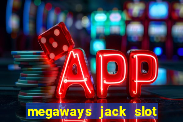 megaways jack slot free play