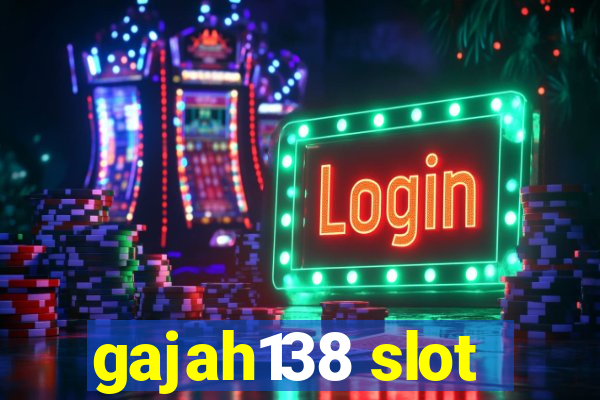 gajah138 slot