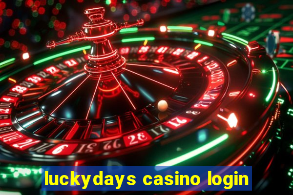 luckydays casino login