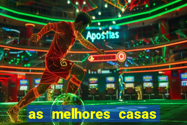 as melhores casas de aposta