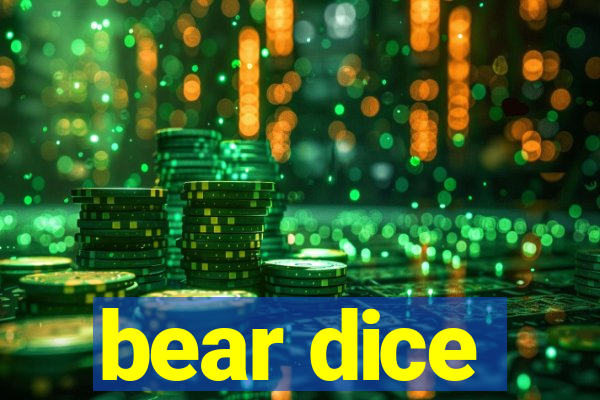 bear dice