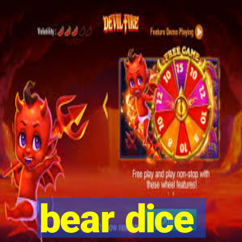 bear dice