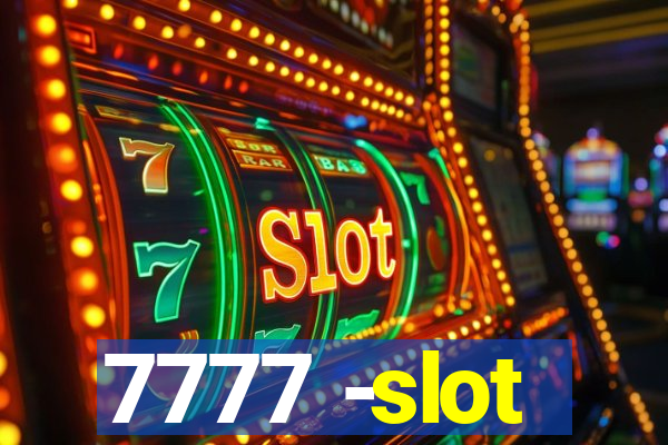 7777 -slot