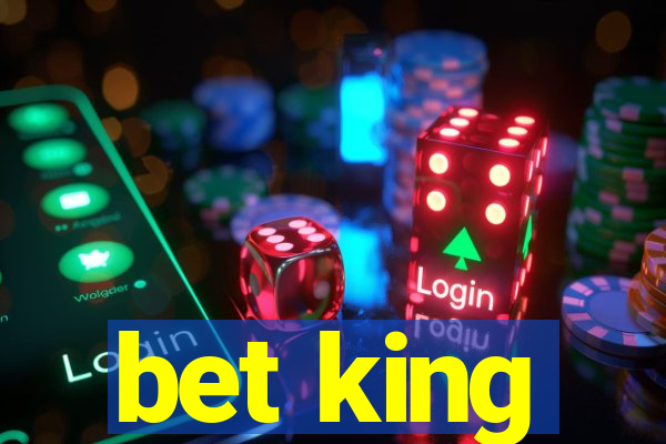 bet king