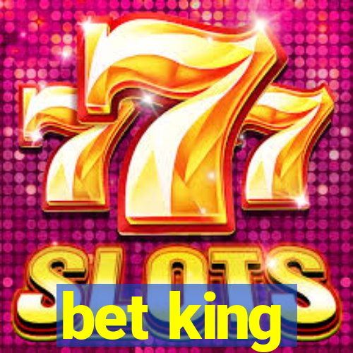 bet king