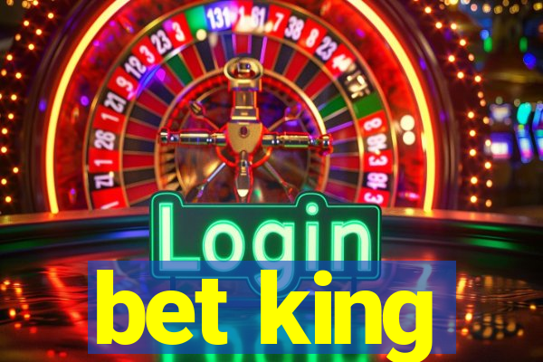 bet king