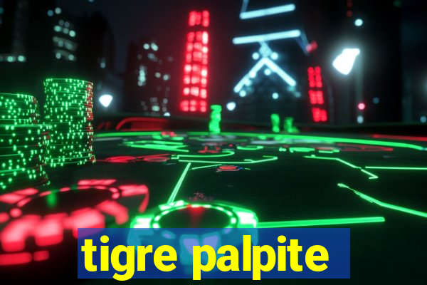 tigre palpite