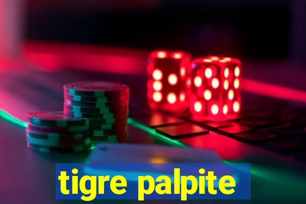 tigre palpite