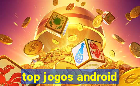 top jogos android