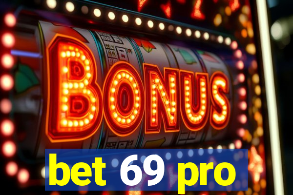 bet 69 pro