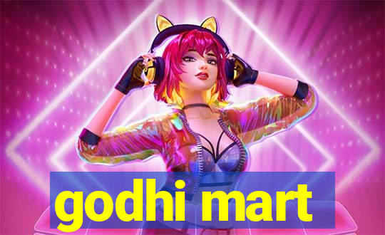 godhi mart