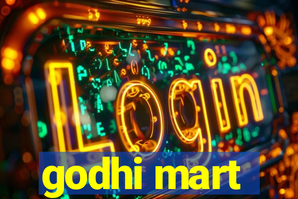 godhi mart