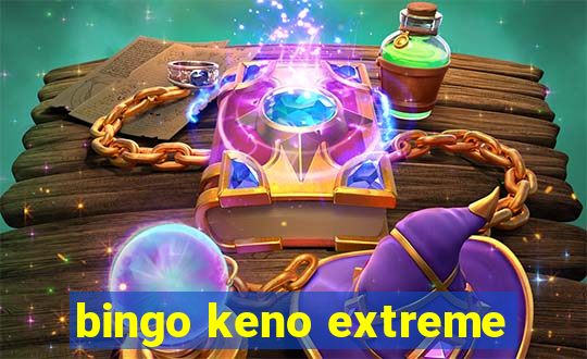 bingo keno extreme