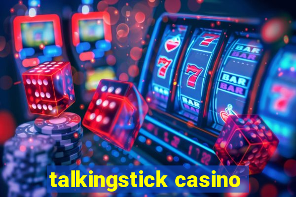 talkingstick casino