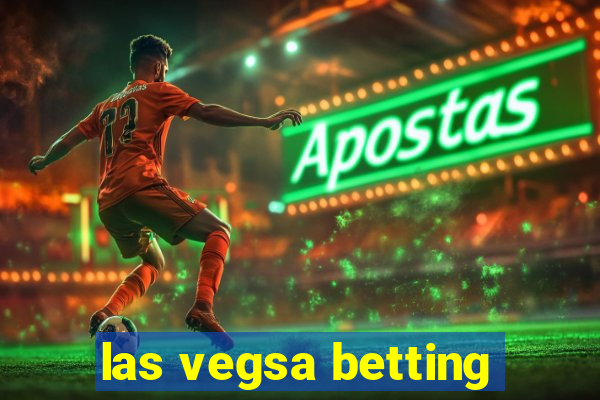 las vegsa betting