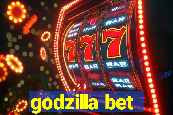 godzilla bet