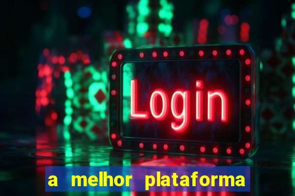 a melhor plataforma para jogar fortune tiger