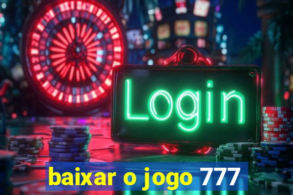 baixar o jogo 777