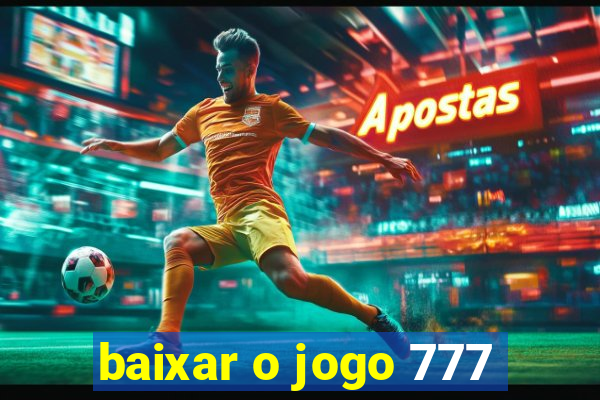 baixar o jogo 777