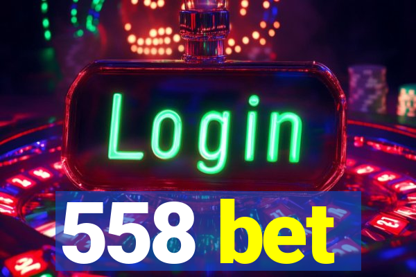 558 bet