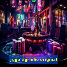 jogo tigrinho original