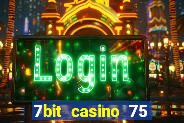 7bit casino 75 free spins