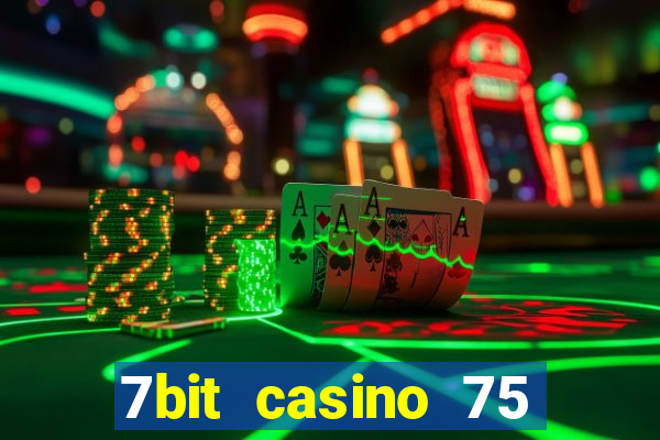 7bit casino 75 free spins