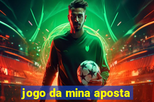 jogo da mina aposta