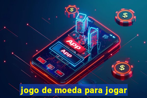 jogo de moeda para jogar