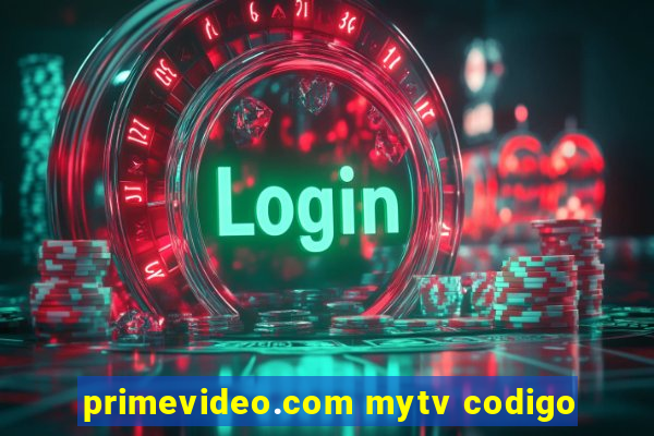 primevideo.com mytv codigo