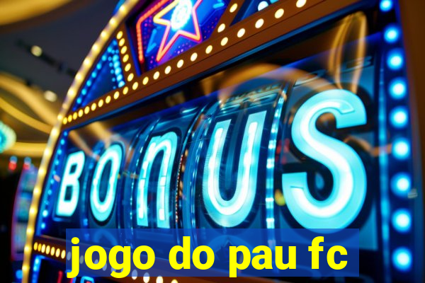 jogo do pau fc