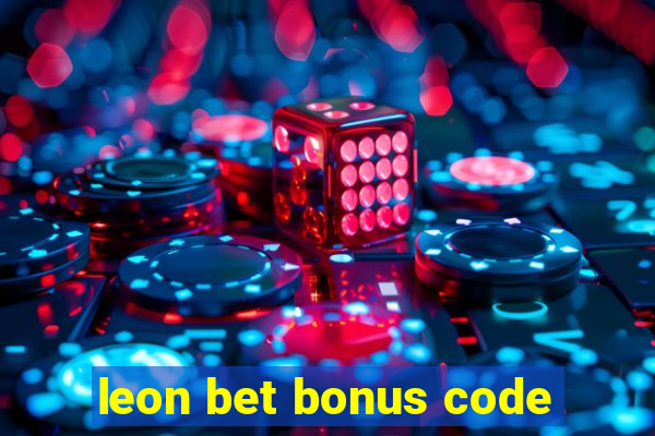 leon bet bonus code