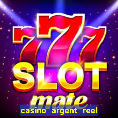 casino argent reel en ligne