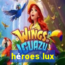 héroes lux