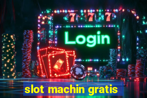 slot machin gratis