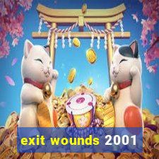 exit wounds 2001