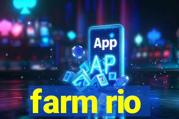 farm rio