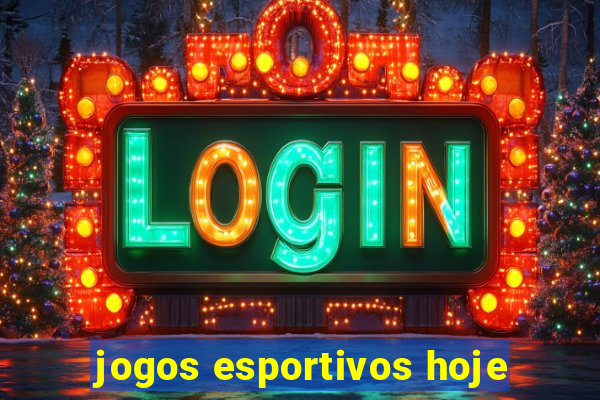 jogos esportivos hoje