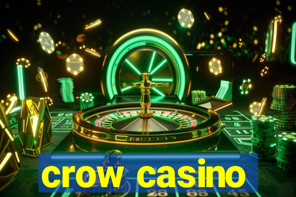 crow casino