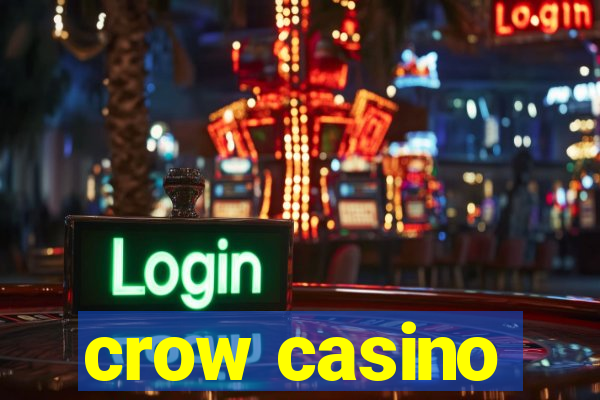 crow casino