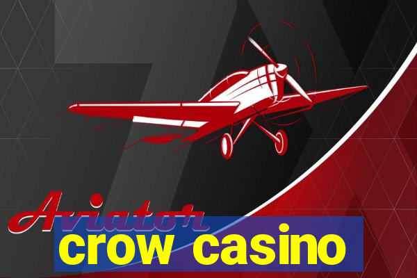 crow casino