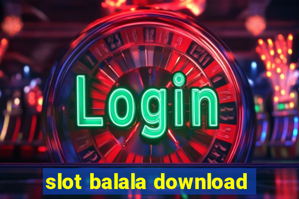 slot balala download