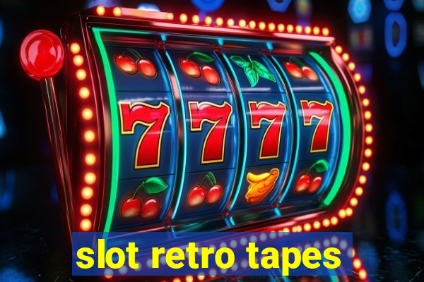 slot retro tapes