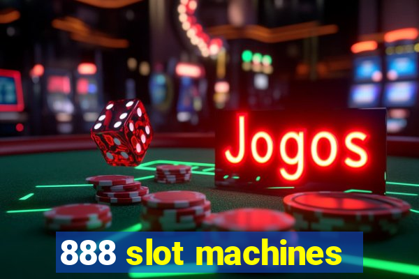 888 slot machines