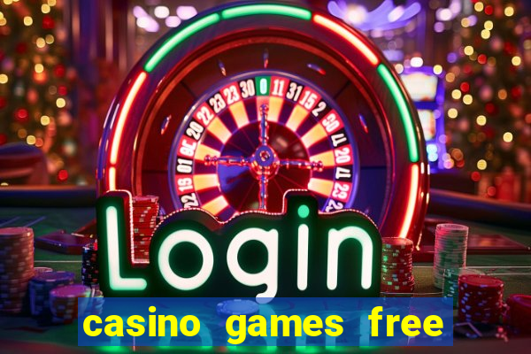 casino games free play slot game