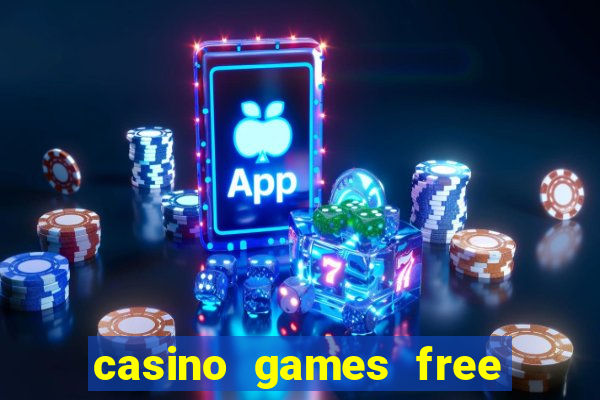 casino games free play slot game