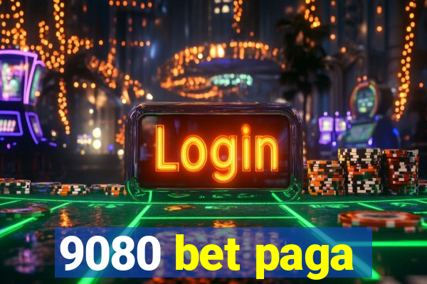 9080 bet paga