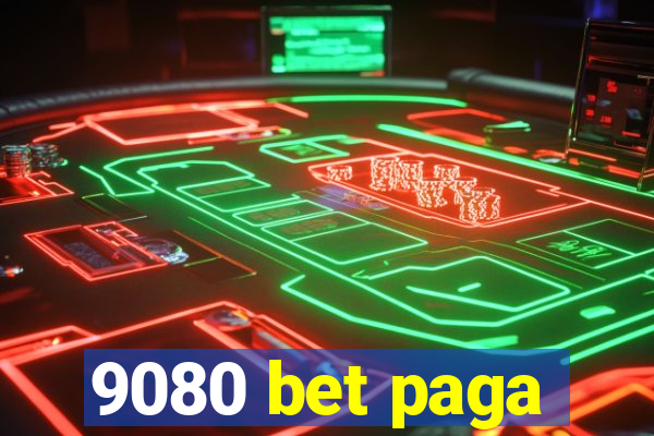 9080 bet paga