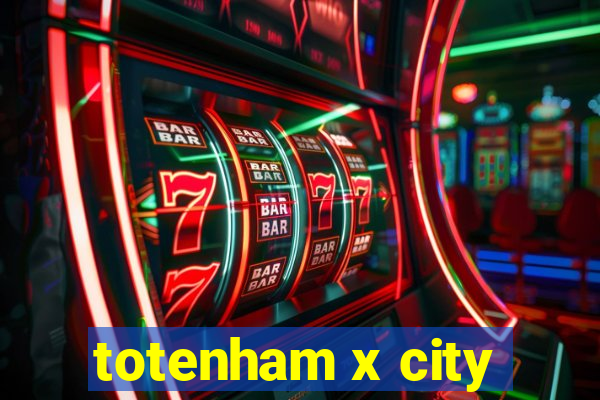 totenham x city