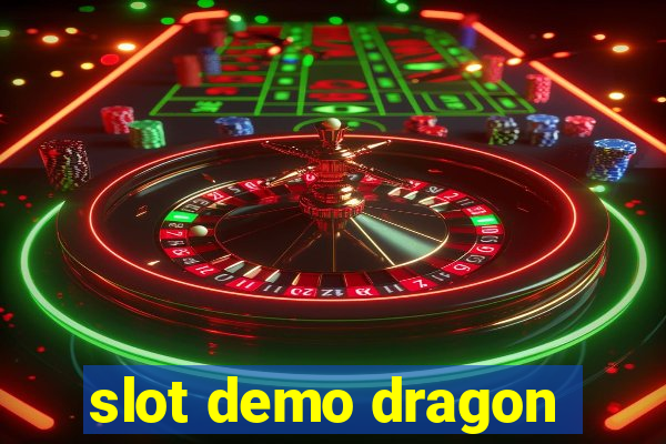 slot demo dragon